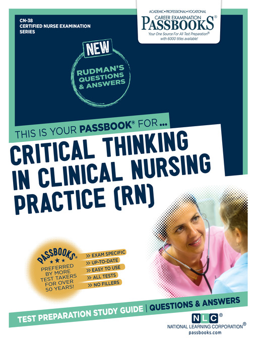Title details for CRITICAL THINKING IN CLINICAL NURSING PRACTICE (RN) by National Learning Corporation - Available